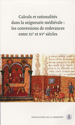 Calculs et rationalités dans la seigneurie médiévale