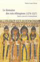 Le domaine des rois éthiopiens (1270-1527)