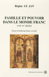 Famille et pouvoir dans le monde franc (VIIe-Xe siècle)