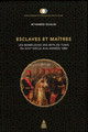 Esclaves et maîtres
