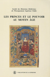 Les princes et le pouvoir au Moyen Âge