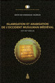 Islamisation et arabisation de l’Occident musulman médiéval (viie-xiie siècle)