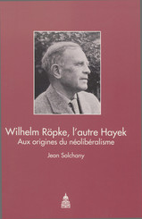 Wilhelm Röpke, l’autre Hayek