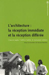 L’architecture : la réception immédiate et la réception différée
