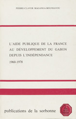 L’aide publique de la France au développement du Gabon depuis l’indépendance (1960-1978)