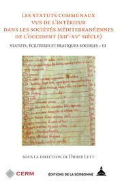 Les statuts communaux vus de l’intérieur dans les sociétés méditerranéennes de l'Occident (xiie-xve siècle)