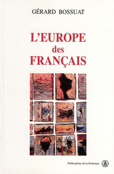 L’Europe des Français, 1943-1959