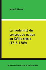 La modernité du concept de nation au XVIIIe siècle (1715-1789)
