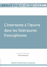 L’intertexte à l’œuvre dans les littératures francophones