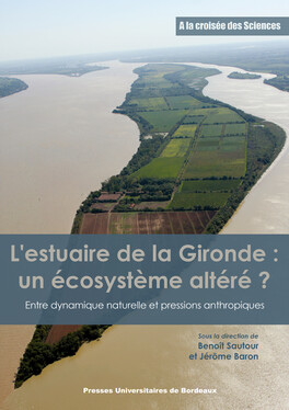 L'estuaire de la Gironde : un écosystème altéré ?