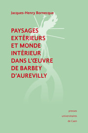 Paysages extérieurs et monde intérieur dans l’œuvre de Barbey d’Aurevilly