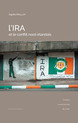 L’IRA et le conflit nord-irlandais