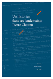 Un historien dans ses lendemains : Pierre Chaunu