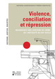 Violence, conciliation et répression