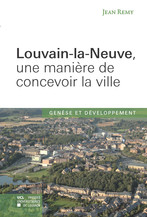 Louvain-la-Neuve, une manière de concevoir la ville