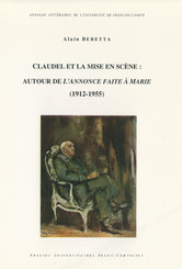 Claudel et la mise en scène : Autour de L’Annonce faite à Marie