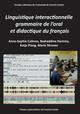 Grammaire et corpus oraux : descriptions linguistiques et pistes pour un prolongement didactique de travaux réalisés sur eslo