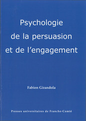 Psychologie de la persuasion et de l’engagement