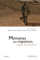 Mémoires des migrations, temps de l’histoire