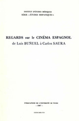 Regards sur le Cinéma espagnol de Luis Bunel à Carlos Saura