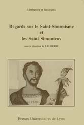 Regards sur le Saint-Simonisme et les Saint-Simoniens