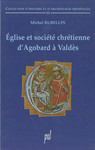 Église et société chrétienne d'Agobard à Valdès
