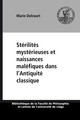 Stérilités mystérieuses et naissances maléfiques dans l’Antiquité classique