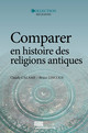  Les approches comparatives en histoire des religions antiques : Controverses récurrentes et propositions nouvelles