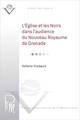 L’Église et les Noirs dans l’audience du Nouveau Royaume de Grenade