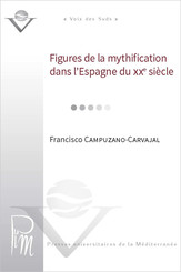 Figures de la mythification dans l’Espagne du xxe siècle