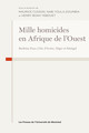 Mille homicides en Afrique de l'Ouest