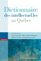 Dictionnaire des intellectuel.les au Québec