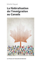La fédéralisation de l'immigration au Canada