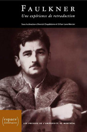 Chapitre 3. Traduire l’incantation de l’œuvre : Le Hamlet de William Faulkner