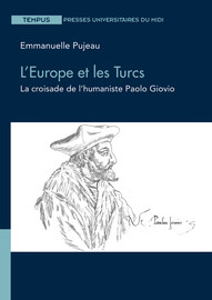 L Europe Et Les Turcs Chapitre I Europe Et Turcs Les Conceptions Humanistes Presses Universitaires Du Midi