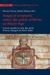 Images et ornements autour des ordres militaires au Moyen Âge