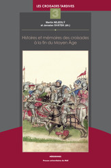 Histoires et mémoires des croisades à la fin du Moyen Âge
