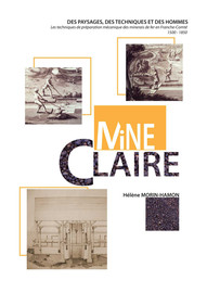 “Mine claire”, les paysages témoignent...