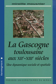 La Gascogne toulousaine aux XIIe-XIIIe&nbspsiècles