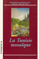 La mosaïque tunisienne : fragments retrouvés