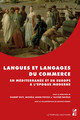 Langues et langages du commerce en Méditerranée et en Europe à l’époque moderne