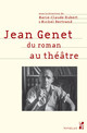 Jean Genet du roman au théâtre