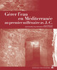 Gérer l’eau en Méditerranée au premier millénaire avant J.-C.