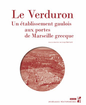 Le Verduron, un établissement gaulois aux portes de Marseille grecque