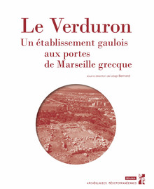 Chapitre n° 6. Marseille, les Celtes et Verduron en Provence