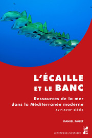 La mer dans les terres. Commerce et distribution du poisson en Provence intérieure à l’époque moderne (XVIIe-XVIIIe s.)