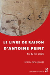 Le livre de raison d’Antoine Peint