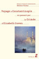 Voyage à Constantinople en passant par la Crimée d’Elizabeth Craven