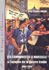 Les communistes à Marseille à l’apogée de la guerre froide 1949-1954