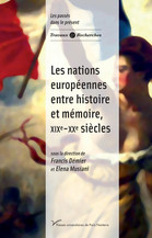 Les nations européennes entre histoire et mémoire, xixe-xxe siècles
